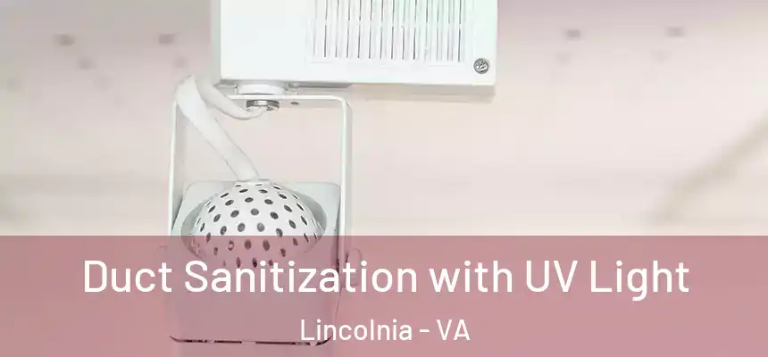  Duct Sanitization with UV Light Lincolnia - VA
