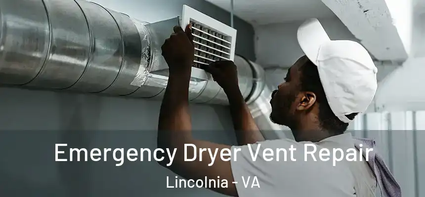  Emergency Dryer Vent Repair Lincolnia - VA