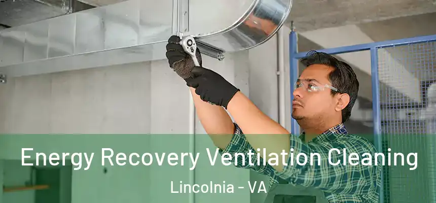Energy Recovery Ventilation Cleaning Lincolnia - VA