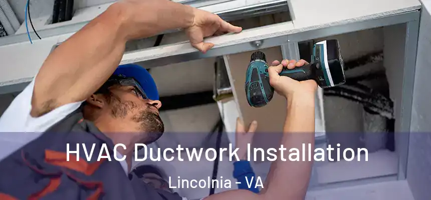  HVAC Ductwork Installation Lincolnia - VA