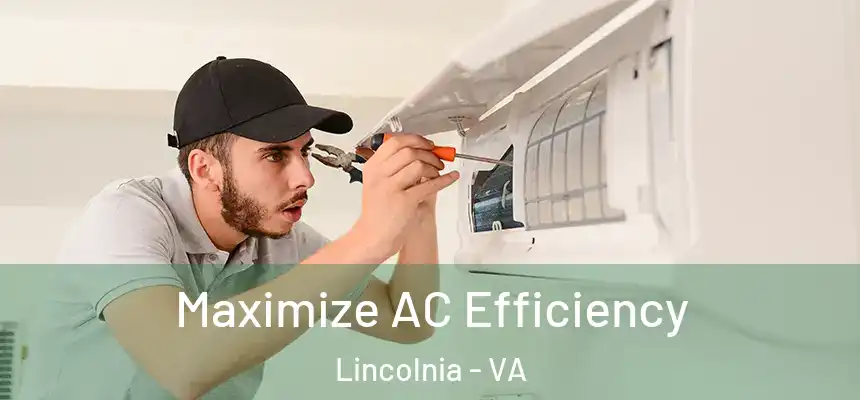  Maximize AC Efficiency Lincolnia - VA