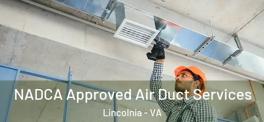 NADCA Approved Air Duct Services Lincolnia - VA