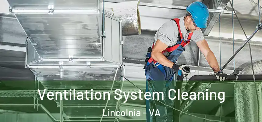 Ventilation System Cleaning Lincolnia - VA