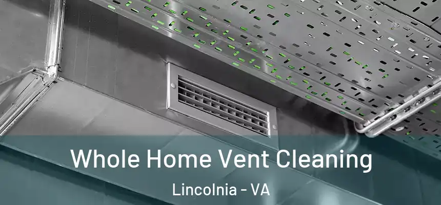  Whole Home Vent Cleaning Lincolnia - VA
